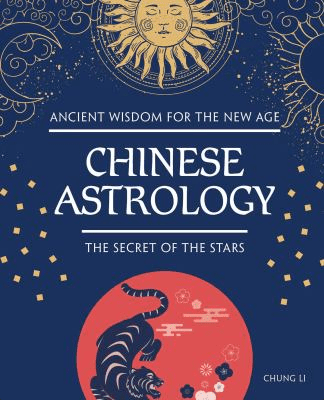 Chinese Astrology: The Secret of the Stars by Chung Li Books - Gothic & Alternative Gift - Haunted