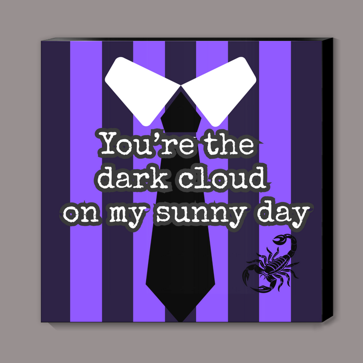 You're the dark cloud Canvas Print