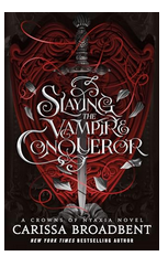Slaying the Vampire Conqueror (Crowns of Nyaxia)