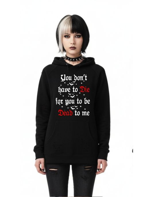 DEAD TO ME Custom Black Hoodie Sweatshirt Pullover