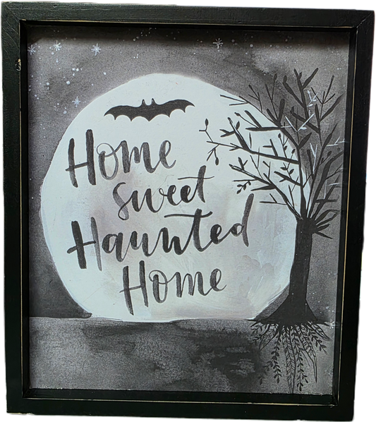 Home Sweet Haunted Home wood sign