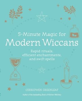 5-Minute Magic for Modern Wiccans: Rapid Rituals, Efficient Enchantments, and Swift Spells Book Books - Gothic & Alternative Gift - Haunted