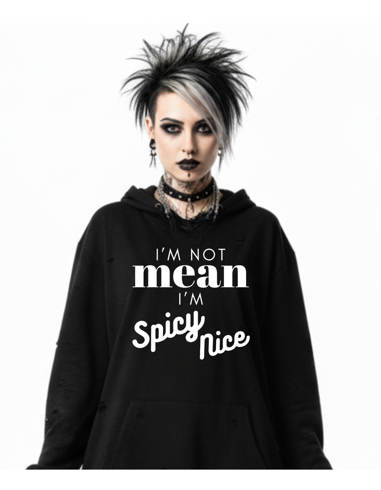 New I'm not Mean I'm Spicy Nice Custom Black Hoodie Sweatshirt Pullover