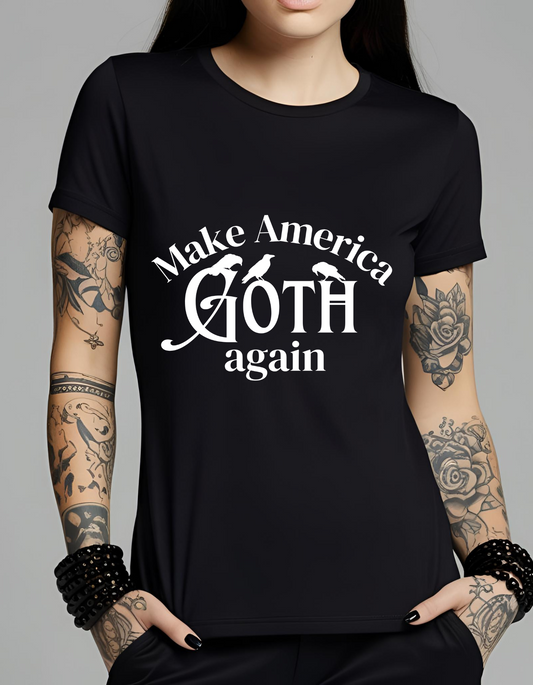 Make America GOTH again T Shirt