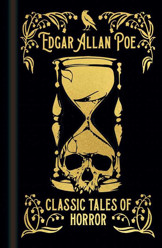 Edgar Allan Poe's Classic Tales of Horror by Edgar Allan Poe: Hardcover; 240 pages / English