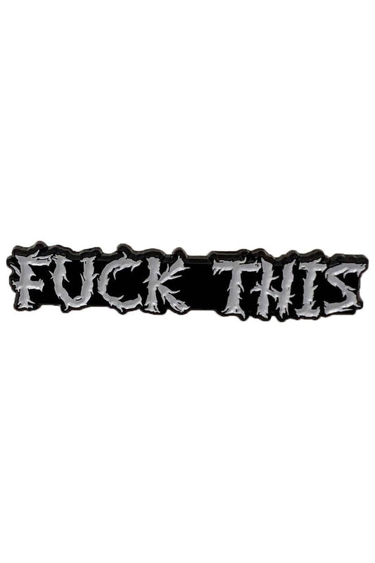 F*ck This Enamel Pin Accessories - Gothic & Alternative Gift - Haunted