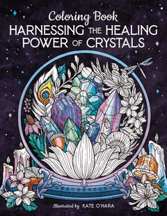 Harnessing the Healing Power of Crystals Adult Coloring Book Books - Gothic & Alternative Gift - Haunted