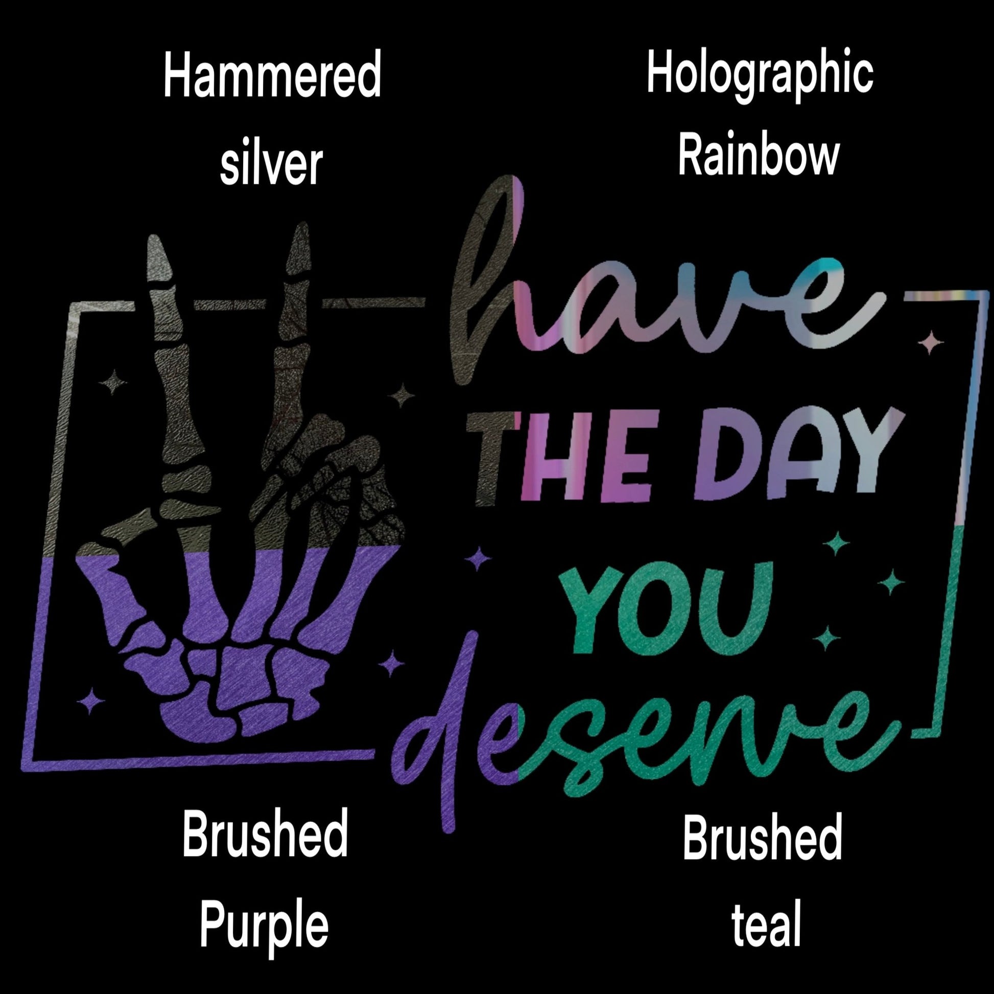 Have the day you deserve Vinyl Sticker Decals for Cars, Water bottles, kindle and more - Gothic & Alternative Gift - Haunted