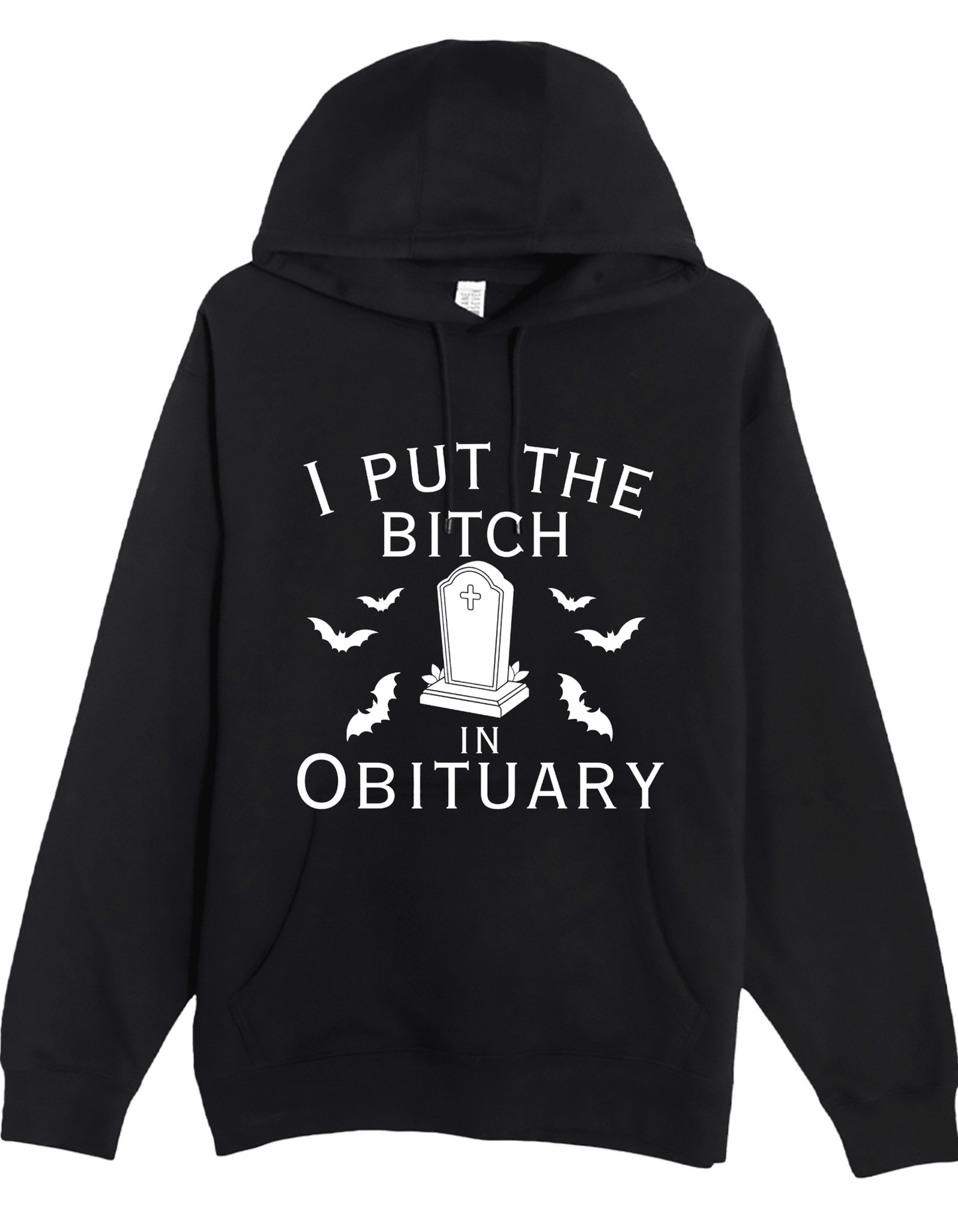 I put the BIT@H in OBITUARY Custom Black Hoodie Sweatshirt Pullover Clothing - Gothic & Alternative Gift - Haunted