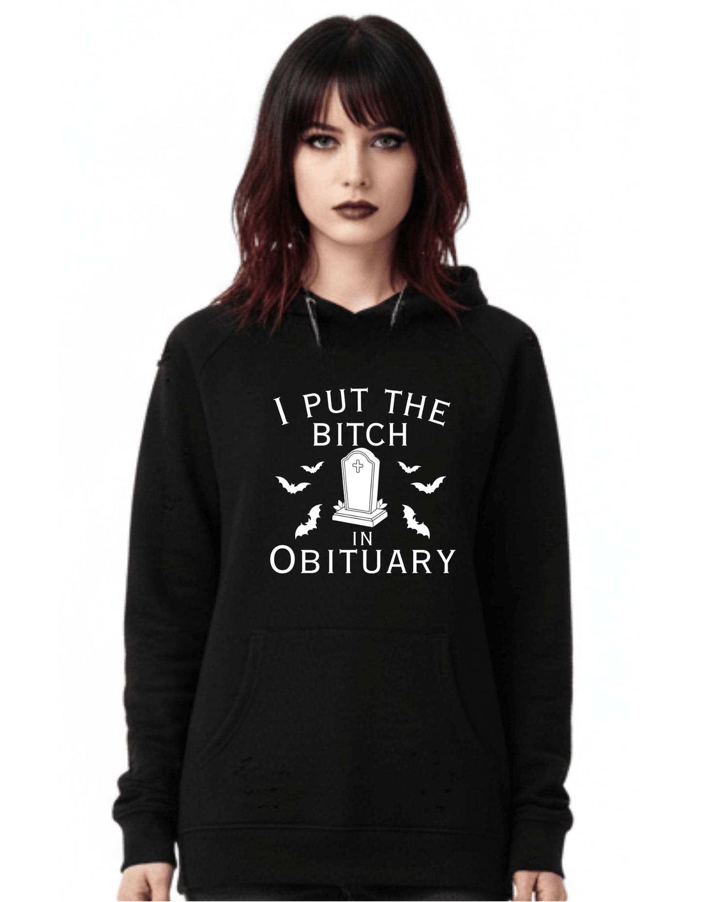 I put the BIT@H in OBITUARY Custom Black Hoodie Sweatshirt Pullover Clothing - Gothic & Alternative Gift - Haunted