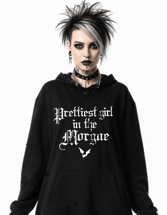 Prettiest Girl in the Morgue Custom Black Hoodie Sweatshirt Pullover Best Selling Clothing - Gothic & Alternative Gift - Haunted