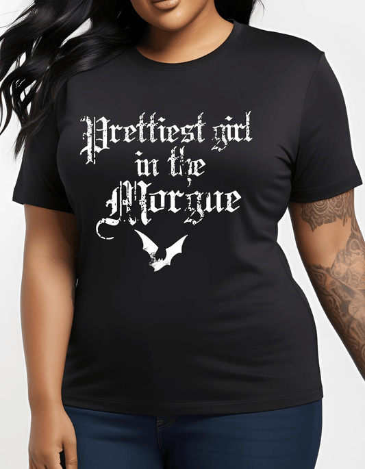 Prettiest Girl in the Morgue Gothic T-Shirt Clothing - Gothic & Alternative Gift - Haunted