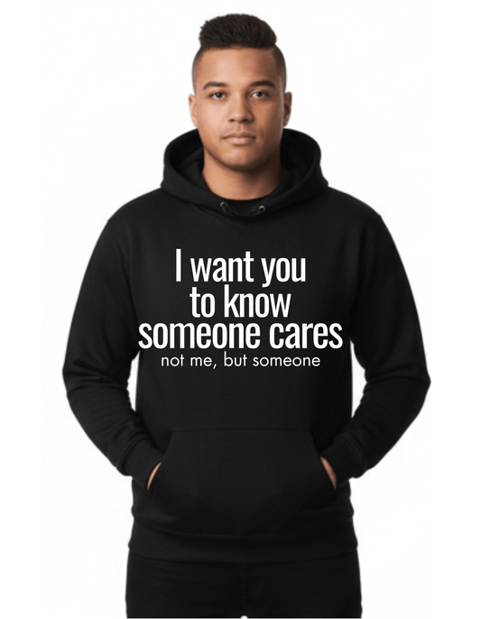 Someone who cares Custom Black Hoodie Sweatshirt Pullover Clothing - Gothic & Alternative Gift - Haunted
