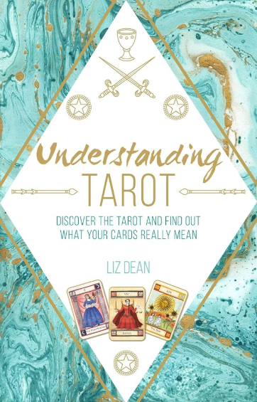 Understand Tarot by Liz Dean