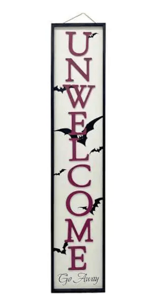 UNwelcome GO AWAY Porch Leaner Sign Home Decor - Gothic & Alternative Gift - Haunted