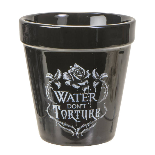 Water Don't Torture Garden Plant Pot Garden Decor - Gothic & Alternative Gift - Haunted