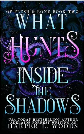 What Hunts Inside the Shadows (Of Flesh & Bone Series) - Gothic & Alternative Gift - Haunted
