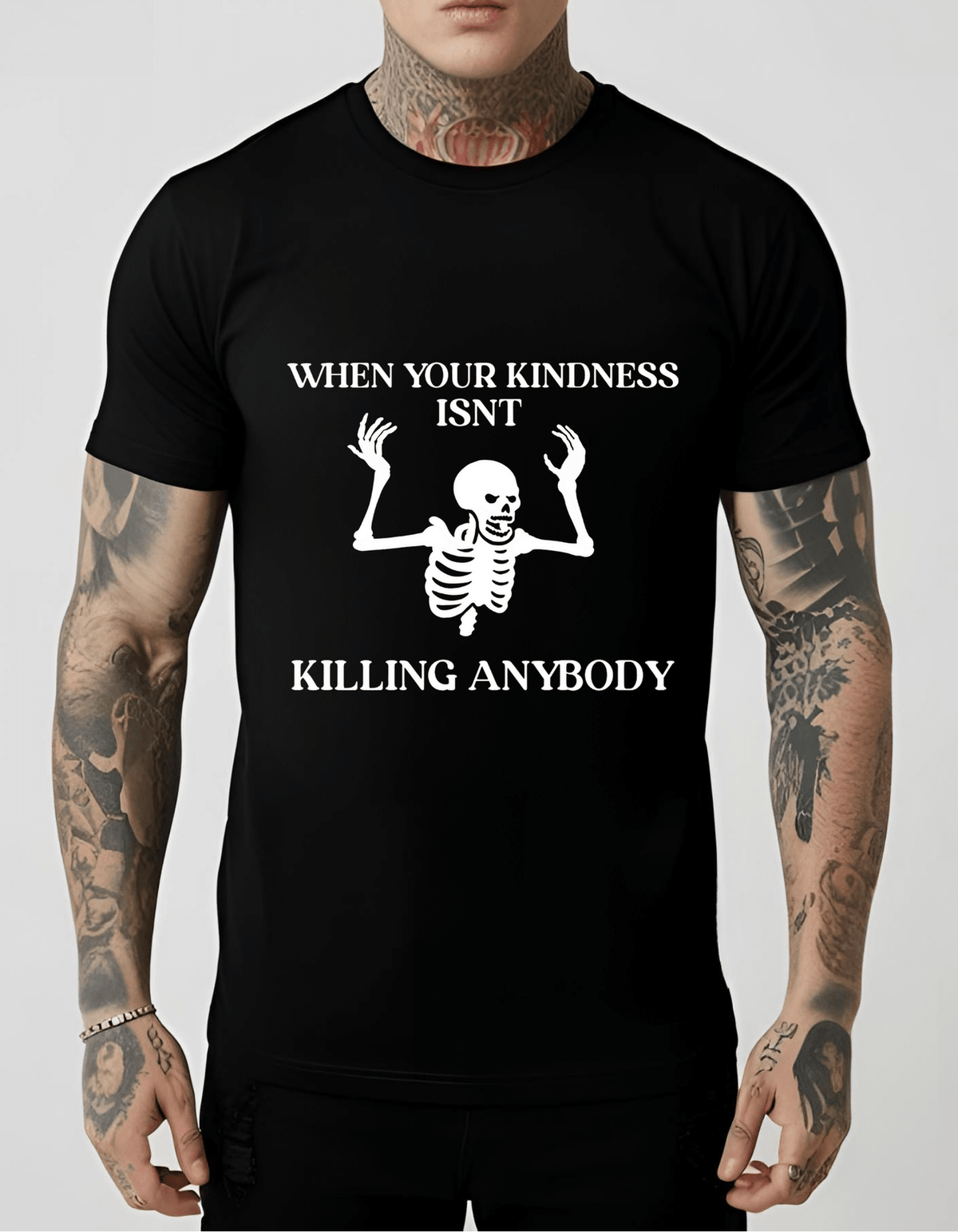 When your KINDNESS isn't KILLING Anybody Goth T-Shirt Clothing - Gothic & Alternative Gift - Haunted