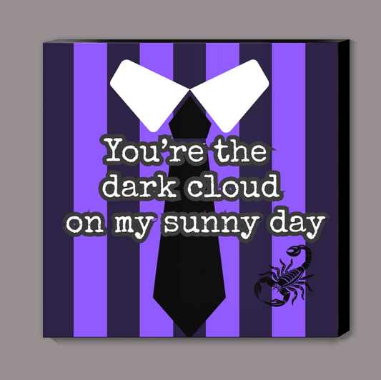 You're the dark cloud Canvas Print Wall Hanging - Gothic & Alternative Gift - Haunted